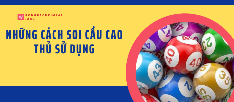 Những cách soi cầu cao thủ sử dụng