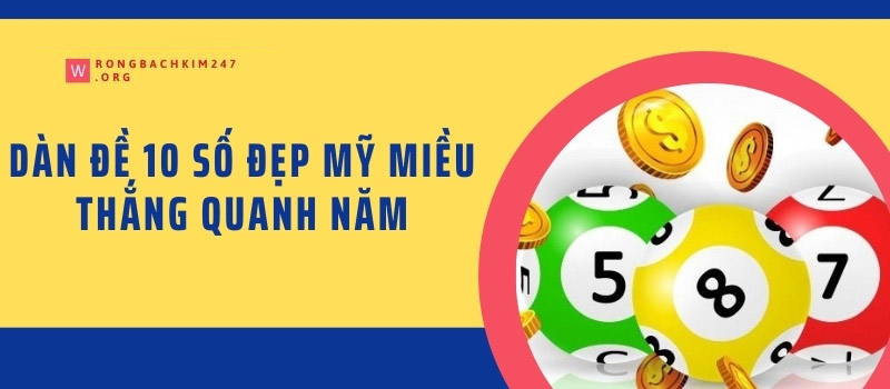 Soi cầu dàn đề 10 số đẹp mỹ miều