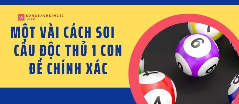 Một vài cách soi cầu độc thủ 1 con đề chính xác