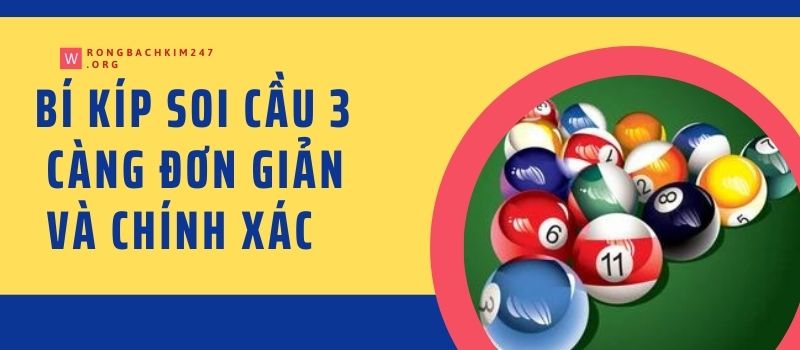 Bí kíp soi cầu 3 càng đơn giản và chính xác