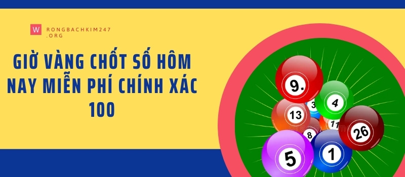 Bạn hiểu giờ vàng chốt số là gì?