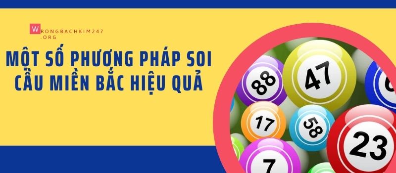 Một số phương pháp soi cầu miền bắc hiệu quả