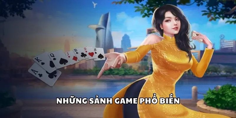 Những sảnh game phổ biến