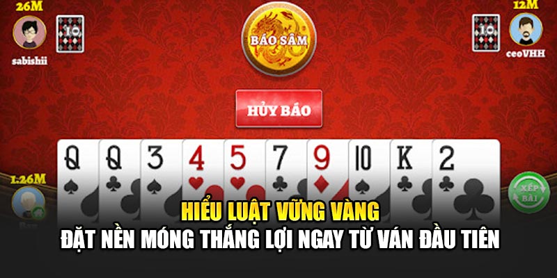 Hiểu luật vững vàng – Đặt nền móng thắng lợi ngay từ ván đầu tiên