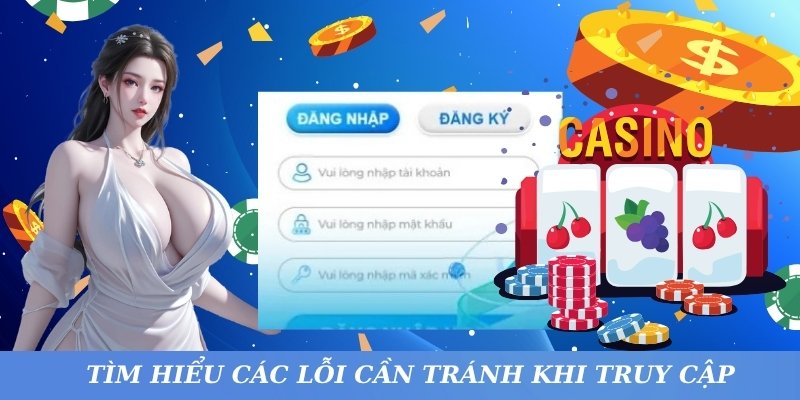 Tìm hiểu các lỗi cần tránh khi truy cập tài khoản 23WIN 