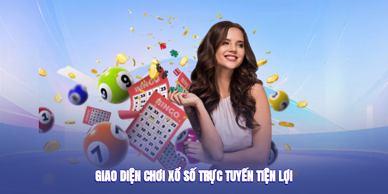 Giao diện chơi số trực tuyến tiện lợi