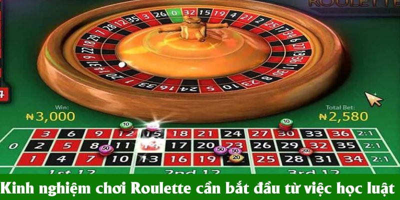 Kinh nghiệm chơi Roulette cần bắt đầu từ việc học luật