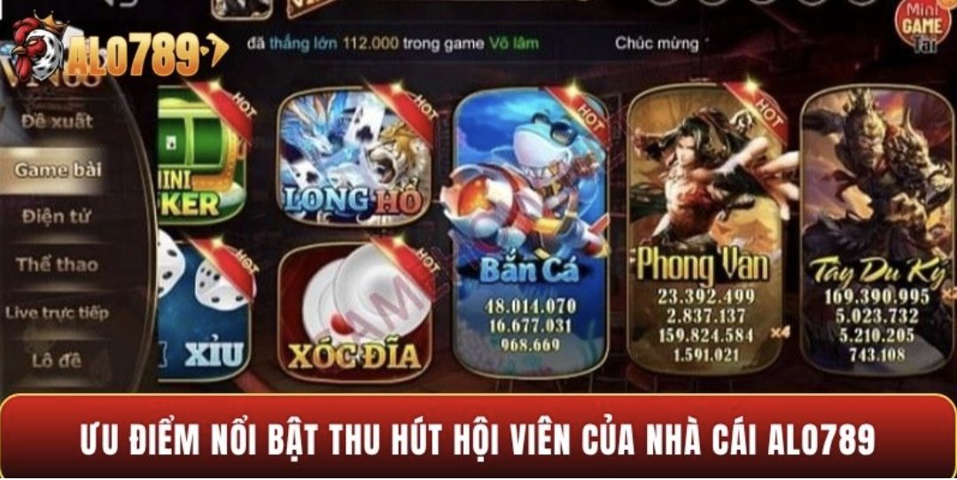 Ưu điểm nổi bật thu hút hội viên của nhà cái Alo789